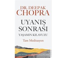 Uyanış Sonrası Yaşamın Kılavuzu - Deepak Chopra - Destek Yayınları