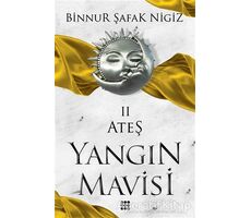 Yangın Mavisi - Ateş 2 - Binnur Şafak Nigiz - Dokuz Yayınları