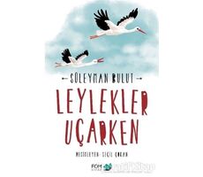 Leylekler Uçarken - Süleyman Bulut - FOM Kitap