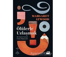 Ölülerle Uzlaşmak - Margaret Atwood - Doğan Kitap