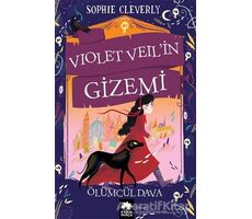 Violet Veil’in Gizemi - Ölümcül Dava - Sophie Cleverly - Eksik Parça Yayınları