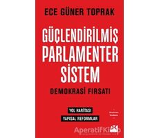 Güçlendirilmiş Parlamenter Sistem - Ece Güner Toprak - Doğan Kitap