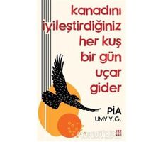 Kanadını İyileştirdiğiniz Her Kuş Bir Gün Uçar Gider - Yıldız Umay Gülsu - Dokuz Yayınları