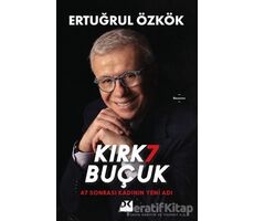 Kırk 7 Buçuk - 47 Sonrası Kadının Yeni Adı - Ertuğrul Özkök - Doğan Kitap