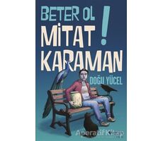 Beter Ol Mitat Karaman! - Doğu Yücel - Can Yayınları