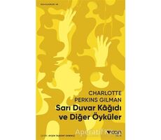 Sarı Duvar Kağıdı ve Diğer Öyküler - Charlotte Perkins Gilman - Can Yayınları