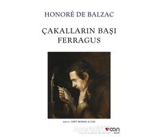 Çakalların Başı Ferragus - Honore de Balzac - Can Yayınları