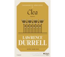 Clea - İskenderiye Dörtlüsü 4 - Lawrence Durrell - Can Yayınları