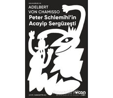 Peter Schlemihlin Acayip Sergüzeşti - Adelbert von Chamisso - Can Yayınları