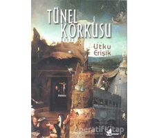 Tünel Korkusu - Utku Erişik - Çınar Yayınları