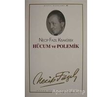 Hücum ve Polemik : 62 - Necip Fazıl Bütün Eserleri - Necip Fazıl Kısakürek - Büyük Doğu Yayınları