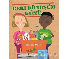 Geri Dönüşüm Günü - Edward Miller - İthaki Çocuk Yayınları