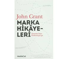 Marka Hikayeleri - John Grant - MediaCat Kitapları