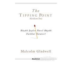 The Tipping Point - Kıvılcım Anı - Malcolm Gladwell - MediaCat Kitapları