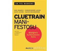 Cluetrain Manifestosu - Rick Levine - MediaCat Kitapları