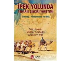 İpek Yolunda Tedarik Zinciri Yönetimi - Çağrı Haksöz - Scala Yayıncılık