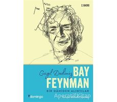 Güzel Dediniz Bay Feynman - Richard P. Feynman - Domingo Yayınevi