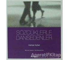 Sözcüklerle Dansedenler - Gürkal Aylan - MediaCat Kitapları