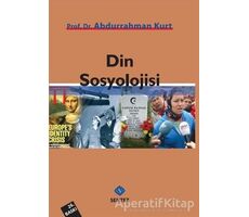Din Sosyolojisi - Abdurrahman Kurt - Sentez Yayınları