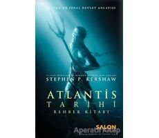 Atlantis Tarihi Rehber Kitabı - Stephen P. Kershaw - Salon Yayınları