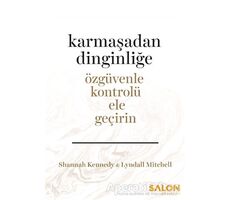 Karmaşadan Dinginliğe - Shannah Kennedy - Salon Yayınları