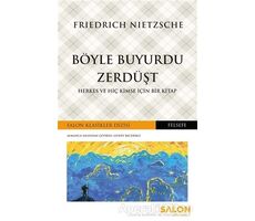 Böyle Buyurdu Zerdüşt - Friedrich Wilhelm Nietzsche - Salon Yayınları