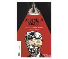 Akdenizin Doğusu - Abdurrahman Münif - Ketebe Yayınları