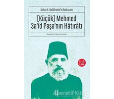 (Küçük) Mehmed Said Paşanın Hatıratı 2.-3. Cilt - Kolektif - Ketebe Yayınları