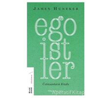 Egoistler - James Huneker - Ketebe Yayınları