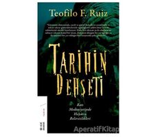 Tarihin Dehşeti - Teofilo F. Ruiz - Ketebe Yayınları