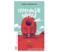 Toplumsal Hafıza - Faruk Karaarslan - Ketebe Yayınları