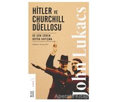 Hitler ve Churchill Düellosu - John Lukacs - Ketebe Yayınları