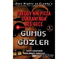 Freddy’nin Pizza Dükkanında Beş Gece - Gümüş Gözler (Ciltsiz) - Scott Cawthon - Teen Yayıncılık