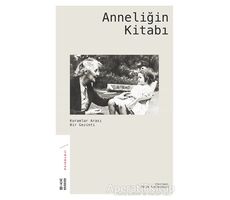 Anneliğin Kitabı - Melek Arslanbenzer - Ketebe Yayınları