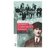 Serbest Cumhuriyet Fırkası - Ali Fethi Okyar - Ketebe Yayınları