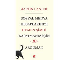 Sosyal Medya Hesaplarınızı Hemen Şimdi Kapatmanız için 10 Argüman - Jaron Lanier - Garaj Kitap