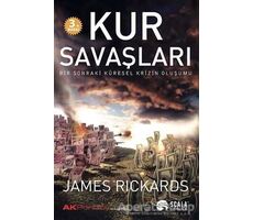 Kur Savaşları - James Rickards - Scala Yayıncılık