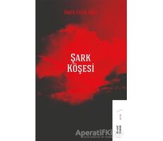 Şark Köşesi - Ömer Fatih Andı - Ketebe Yayınları