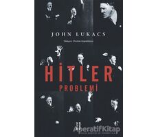 Hitler Problemi - John Lukacs - Ketebe Yayınları