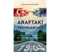 Araftaki Yakınlarımız - Mustafa Çakır - Salon Yayınları