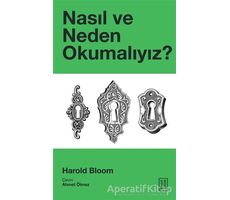 Nasıl ve Neden Okumalıyız? - Harold Bloom - Ketebe Yayınları