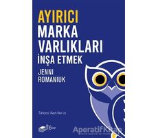 Ayırıcı Marka Varlıkları İnşa Etmek - Jenni Romaniuk - The Kitap