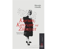 Kurum, Kavram ve Zihniyet - Mustafa Gündüz - Ketebe Yayınları