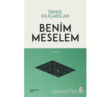 Benim Meselem - İsmail Kılıçarslan - Ketebe Yayınları