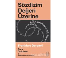 Sözdizim Değeri Üzerine - Durs Grünbein - Ketebe Yayınları