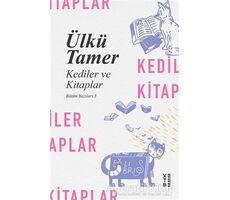 Kediler ve Kitaplar - Ülkü Tamer - Ketebe Yayınları