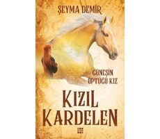 Kızıl Kardelen 1 - Güneşin Öptüğü Kız - Şeyma Demir - Dokuz Yayınları