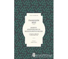 Kurucu Düşünürleri ve Meseleleriyle Kelam - Fahreddin Razi - Ketebe Yayınları