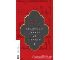 Süleyman Çelebi ve Mevlid - Bilal Kemikli - Ketebe Yayınları