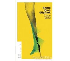 Kendi İçine Düşmek - Özkan Gözel - Ketebe Yayınları